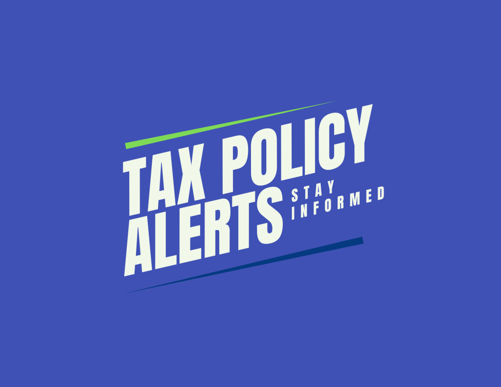 Tax policy alerts